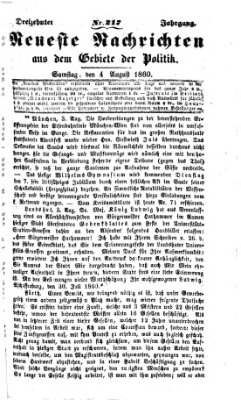 Neueste Nachrichten aus dem Gebiete der Politik Samstag 4. August 1860
