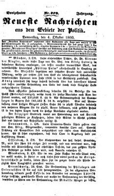 Neueste Nachrichten aus dem Gebiete der Politik Donnerstag 4. Oktober 1860