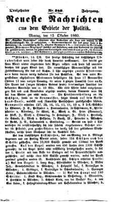 Neueste Nachrichten aus dem Gebiete der Politik Montag 15. Oktober 1860
