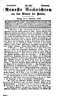 Neueste Nachrichten aus dem Gebiete der Politik Freitag 2. November 1860