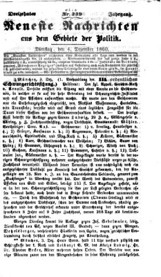Neueste Nachrichten aus dem Gebiete der Politik Dienstag 4. Dezember 1860