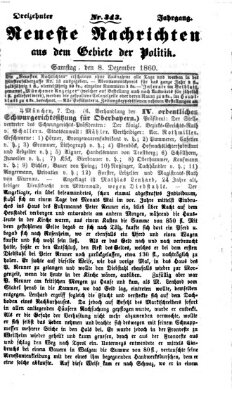 Neueste Nachrichten aus dem Gebiete der Politik Samstag 8. Dezember 1860
