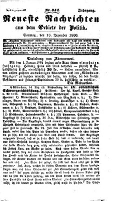 Neueste Nachrichten aus dem Gebiete der Politik Sonntag 16. Dezember 1860