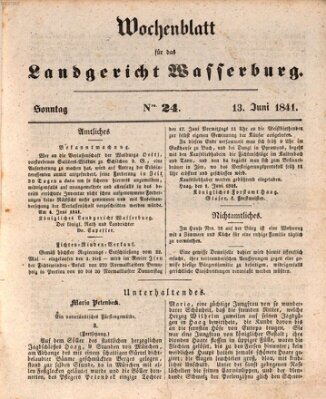 Wochenblatt für das Landgericht Wasserburg (Wasserburger Wochenblatt) Sonntag 13. Juni 1841