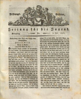 Bildungsblätter oder Zeitung für die Jugend Dienstag 8. Juli 1806
