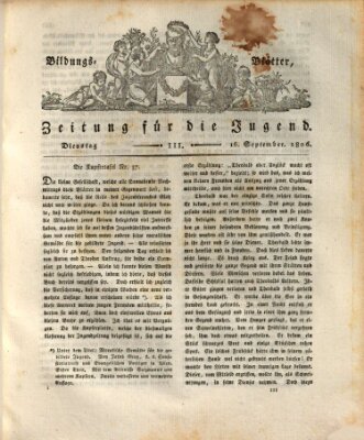 Bildungsblätter oder Zeitung für die Jugend Dienstag 16. September 1806