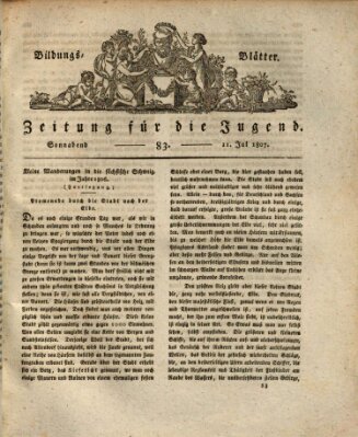 Bildungsblätter oder Zeitung für die Jugend Samstag 11. Juli 1807