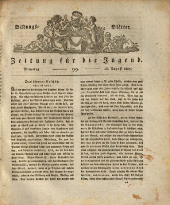 Bildungsblätter oder Zeitung für die Jugend Dienstag 18. August 1807