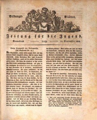 Bildungsblätter oder Zeitung für die Jugend Samstag 10. September 1808