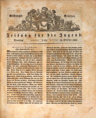 Bildungsblätter oder Zeitung für die Jugend Dienstag 18. Oktober 1808