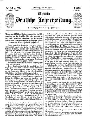 Allgemeine deutsche Lehrerzeitung Sonntag 22. Juni 1862