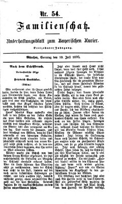 Familienschatz (Bayerischer Kurier) Sonntag 10. Juli 1870