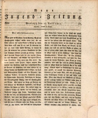 Neue Jugendzeitung (Bildungsblätter oder Zeitung für die Jugend) Montag 27. April 1812