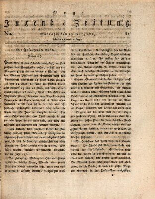 Neue Jugendzeitung (Bildungsblätter oder Zeitung für die Jugend) Montag 15. März 1813