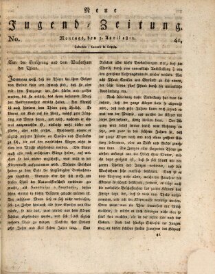 Neue Jugendzeitung (Bildungsblätter oder Zeitung für die Jugend) Montag 5. April 1813