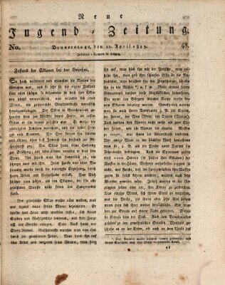 Neue Jugendzeitung (Bildungsblätter oder Zeitung für die Jugend) Donnerstag 22. April 1813