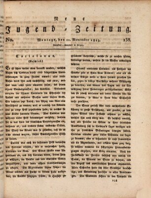 Neue Jugendzeitung (Bildungsblätter oder Zeitung für die Jugend) Montag 20. November 1815