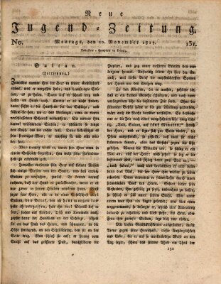 Neue Jugendzeitung (Bildungsblätter oder Zeitung für die Jugend) Montag 10. November 1817