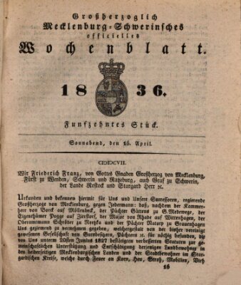 Großherzoglich-Mecklenburg-Schwerinsches officielles Wochenblatt Samstag 16. April 1836