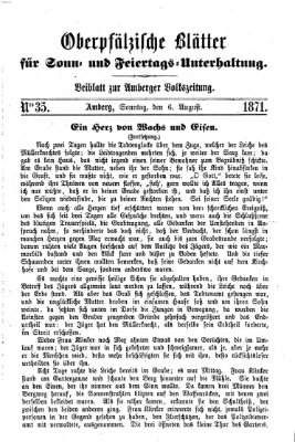 Oberpfälzische Blätter für Sonn- und Feiertags-Unterhaltung (Amberger Volks-Zeitung für Stadt und Land) Sonntag 6. August 1871