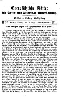 Oberpfälzische Blätter für Sonn- und Feiertags-Unterhaltung (Amberger Volks-Zeitung für Stadt und Land) Dienstag 15. August 1871