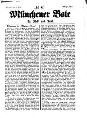 Münchener Bote für Stadt und Land Mittwoch 5. April 1871