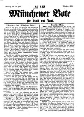 Münchener Bote für Stadt und Land Sonntag 18. Juni 1871