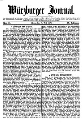 Würzburger Journal Montag 17. April 1871