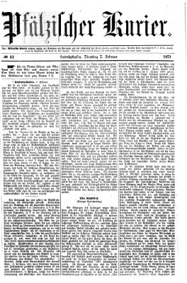 Pfälzischer Kurier Dienstag 7. Februar 1871