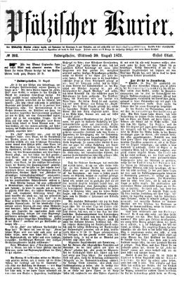 Pfälzischer Kurier Mittwoch 30. August 1871