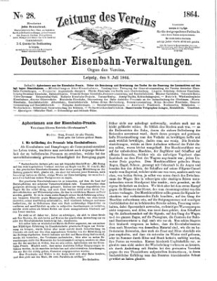 Zeitung des Vereins Deutscher Eisenbahnverwaltungen (Eisenbahn-Zeitung) Samstag 9. Juli 1864