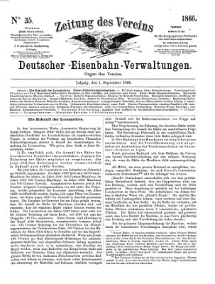 Zeitung des Vereins Deutscher Eisenbahnverwaltungen (Eisenbahn-Zeitung) Samstag 1. September 1866