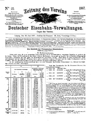 Zeitung des Vereins Deutscher Eisenbahnverwaltungen (Eisenbahn-Zeitung) Samstag 22. Juni 1867