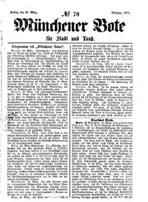 Münchener Bote für Stadt und Land Freitag 22. März 1872