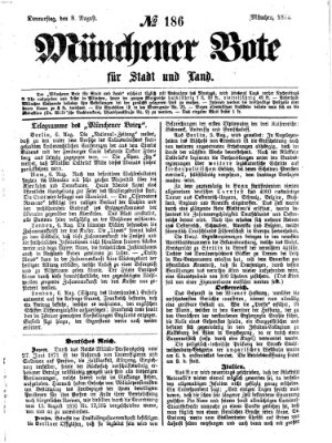 Münchener Bote für Stadt und Land Donnerstag 8. August 1872