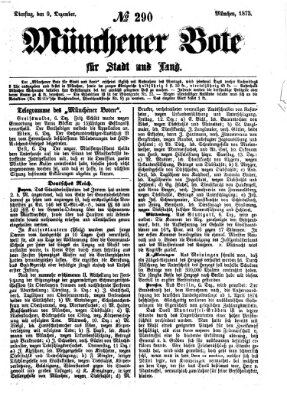 Münchener Bote für Stadt und Land Dienstag 9. Dezember 1873