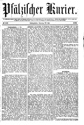 Pfälzischer Kurier Sonntag 22. Mai 1870