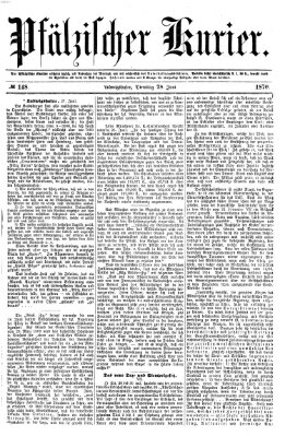 Pfälzischer Kurier Dienstag 28. Juni 1870
