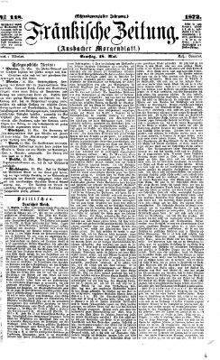 Fränkische Zeitung (Ansbacher Morgenblatt) Samstag 18. Mai 1872