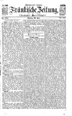 Fränkische Zeitung (Ansbacher Morgenblatt) Sonntag 16. Juni 1872