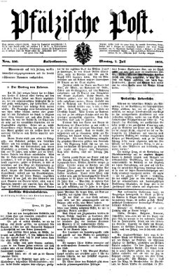 Pfälzische Post Montag 7. Juli 1873