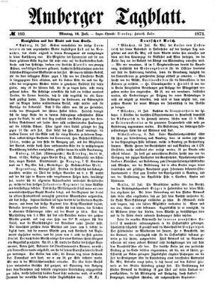 Amberger Tagblatt Montag 14. Juli 1873