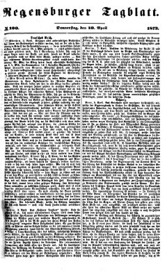 Regensburger Tagblatt Donnerstag 10. April 1873