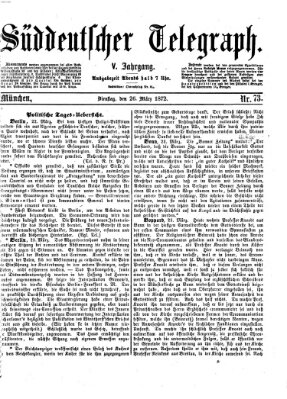 Süddeutscher Telegraph Dienstag 26. März 1872