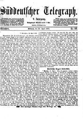 Süddeutscher Telegraph Mittwoch 24. April 1872
