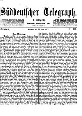 Süddeutscher Telegraph Mittwoch 22. Mai 1872