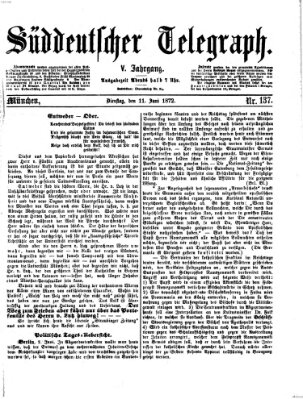 Süddeutscher Telegraph Dienstag 11. Juni 1872
