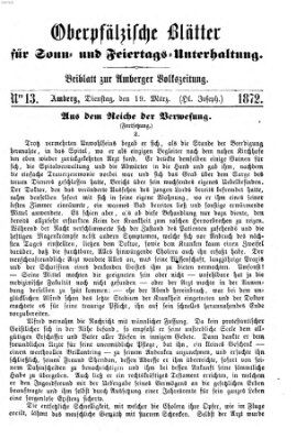 Oberpfälzische Blätter für Sonn- und Feiertags-Unterhaltung (Amberger Volks-Zeitung für Stadt und Land) Dienstag 19. März 1872