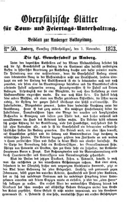 Oberpfälzische Blätter für Sonn- und Feiertags-Unterhaltung (Amberger Volks-Zeitung für Stadt und Land) Samstag 1. November 1873