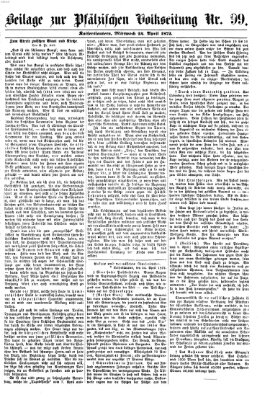 Pfälzische Volkszeitung Mittwoch 24. April 1872